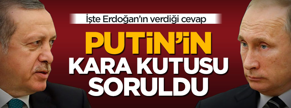 Cumhurbaşkanı Erdoğan'dan kara kutu yorumu