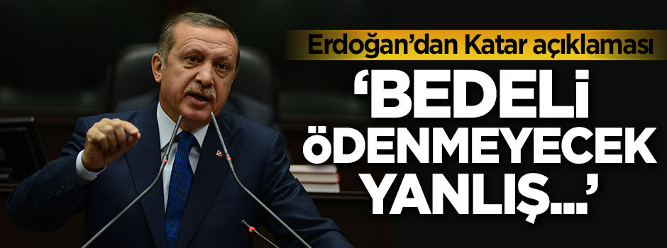 Cumhurbaşkanı Erdoğan'dan Katar açıklaması