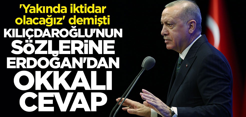 Cumhurbaşkanı Erdoğan'dan Kılıçdaroğlu'na okkalı cevap