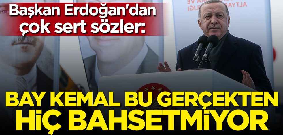 Cumhurbaşkanı Erdoğan'dan Kılıçdaroğlu'na sert sözler: Bundan hiç bahsetmiyor