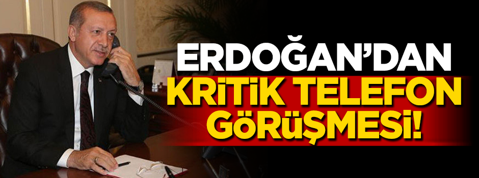 Cumhurbaşkanı Erdoğan'dan kritik görüşme!