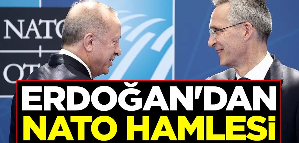 Cumhurbaşkanı Erdoğan'dan NATO hamlesi