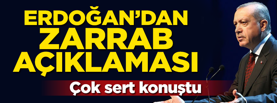 Cumhurbaşkanı Erdoğan'dan 'Rıza Zarrab' açıklaması