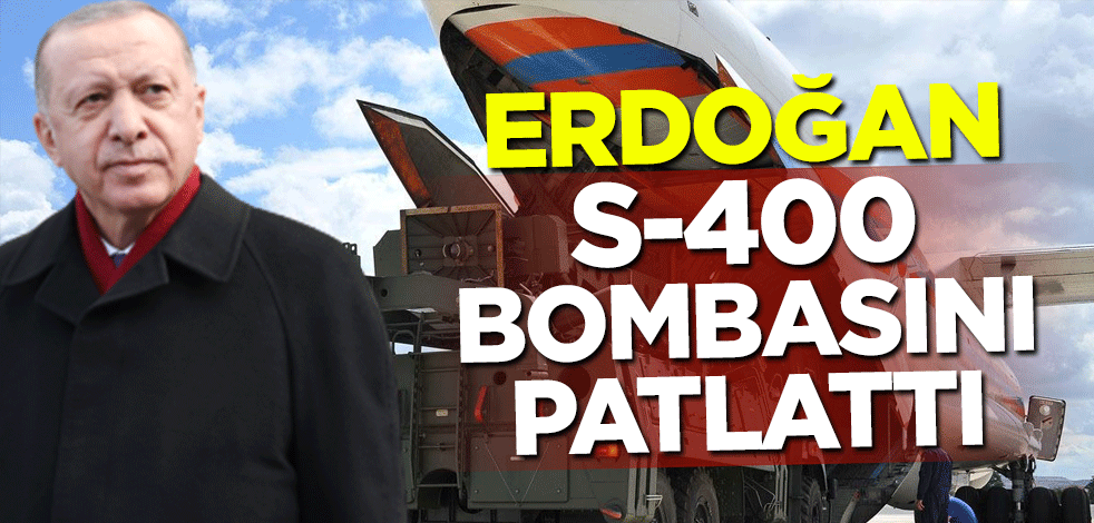 Cumhurbaşkanı Erdoğan'dan S-400 açıklaması