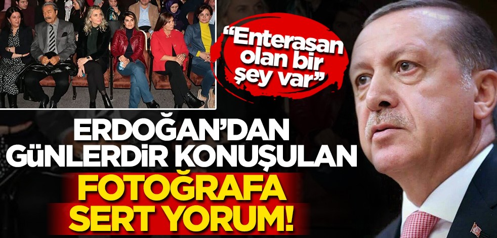 Cumhurbaşkanı Erdoğan, Selahattin Demirtaş'ın tiyatrosuna giden isimlere tepki gösterdi!