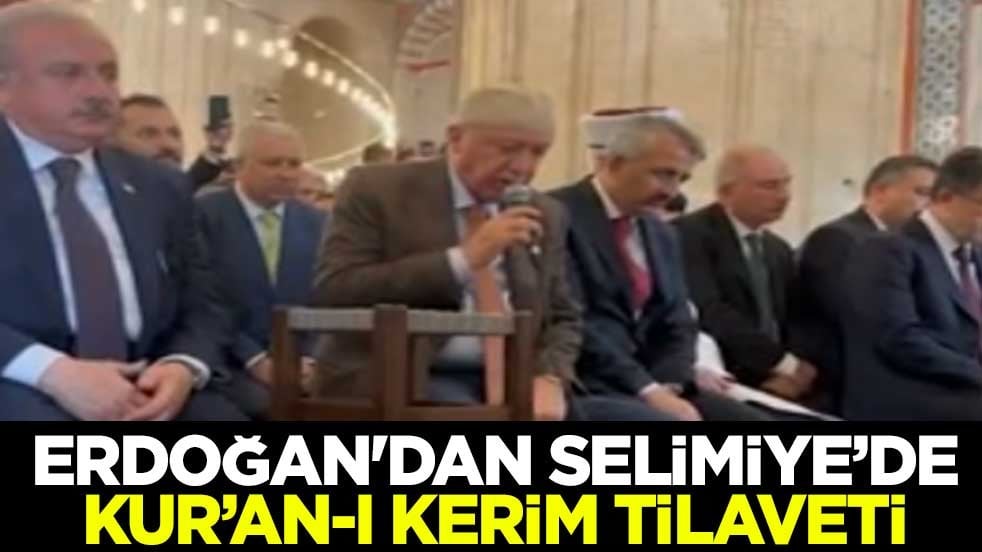 Erdoğan'dan Selimiye Camii’nde Kur’an-ı Kerim tilaveti