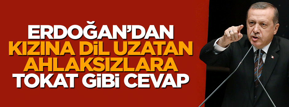 Cumhurbaşkanı Erdoğan'dan sert Sümeyye Erdoğan açıklaması