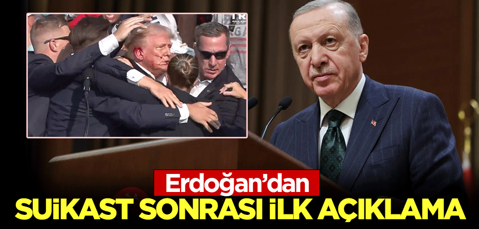 Cumhurbaşkanı Erdoğan'dan suikast sonrası ilk açıklama