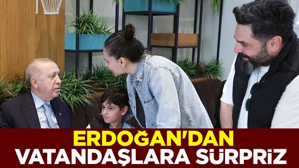 Cumhurbaşkanı Erdoğan'dan vatandaşlara sürpriz