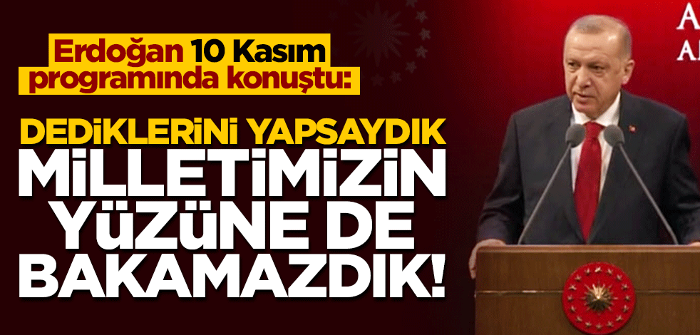 Cumhurbaşkanı Erdoğan'dan 'vesayet' çıkışı: Dediğini yapsaydık milletimizin yüzüne de bakamazdık!