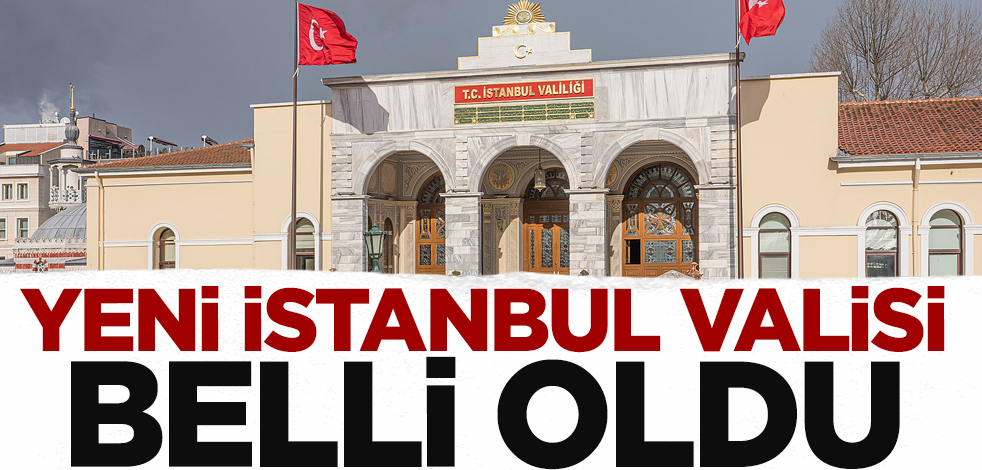 Cumhurbaşkanı Erdoğan'dan yeni atama! İstanbul Valisi belli oldu