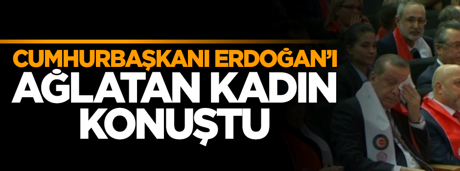 Cumhurbaşkanı Erdoğan’ı ağlatan kadın işçi konuştu