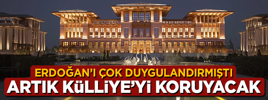 Cumhurbaşkanı Erdoğan'ı duygulandıran isim artık Külliye'yi koruyacak