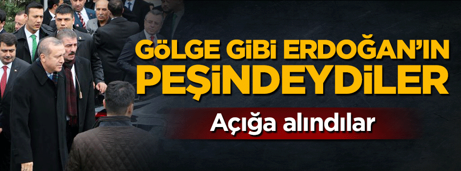 Cumhurbaşkanı Erdoğan'ın 3 koruması FETÖ'den açığa alındı
