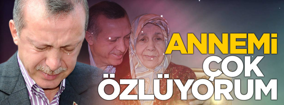 Cumhurbaşkanı Erdoğan'ın Anneler Günü mesajı