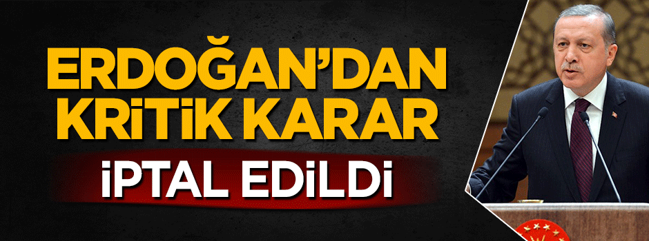Cumhurbaşkanı Erdoğan'ın Antalya'ya yapacağı ziyaret iptal oldu