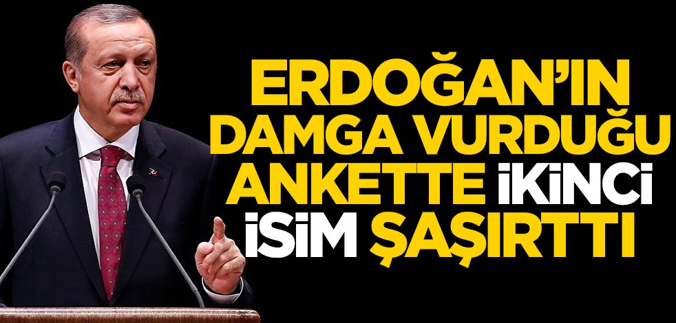 Cumhurbaşkanı Erdoğan'ın damga vurduğu ankette ikinci isim şaşırttı