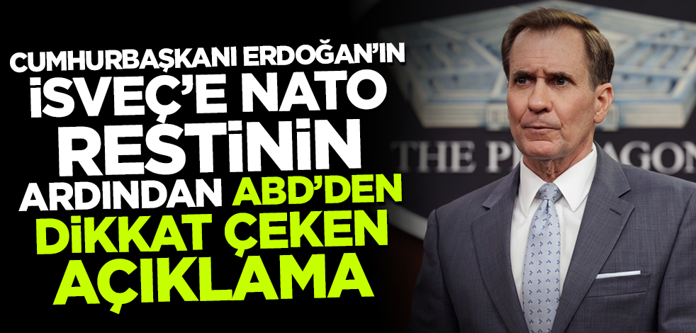 Cumhurbaşkanı Erdoğan'ın İsveç'e NATO restinin ardından ABD'den dikkat çeken açıklama