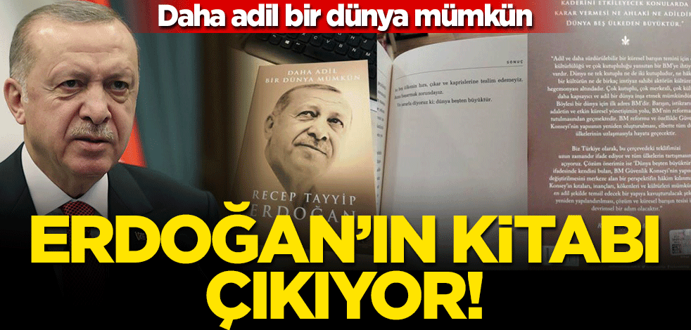 Cumhurbaşkanı Erdoğan'ın kitabı yarın çıkıyor! 'Daha Adil Bir Dünya Mümkün'