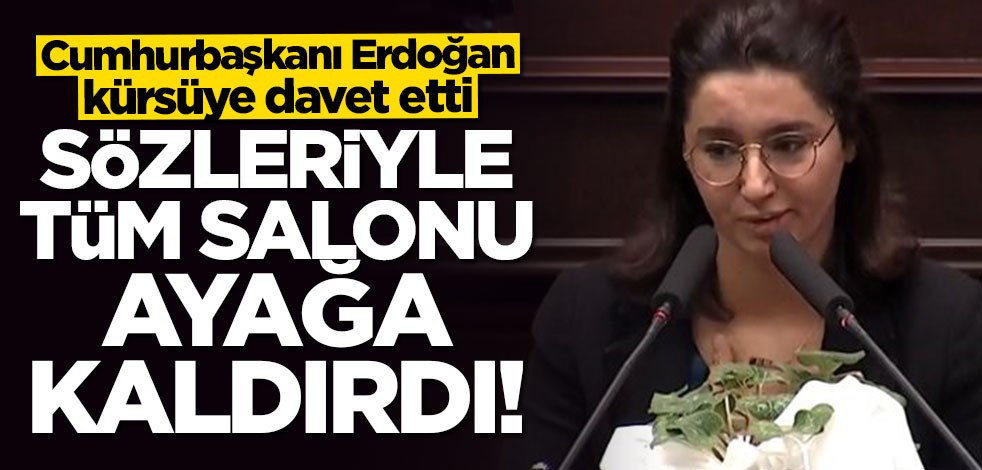 Cumhurbaşkanı Erdoğan'ın kürsüye davet ettiği şehit kızının sözleri salonu ayağa kaldırdı