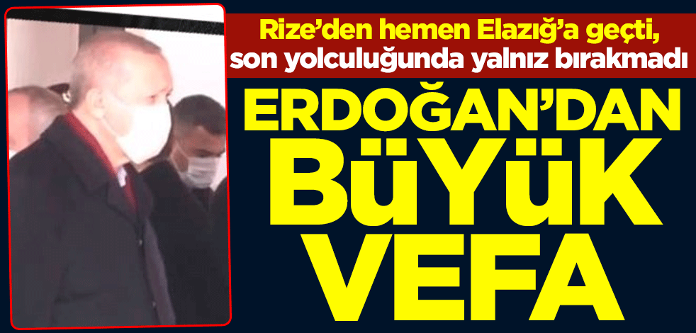 Cumhurbaşkanı Recep Tayyip Erdoğan, Elazığ'da kanaat önderi Hafız Abdullah Nazırlı'nın cenaze törenine katıldı