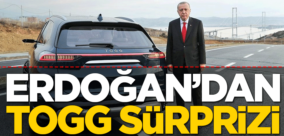 Cumhurbaşkanı Recep Tayyip Erdoğan'dan TOGG sürprizi