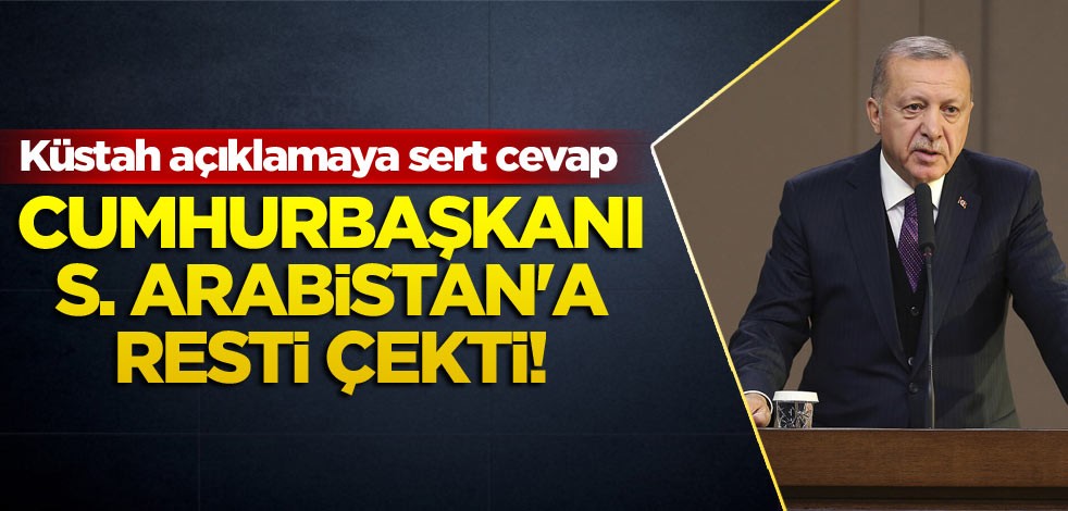Cumhurbaşkanı Suudi Arabistan'a resti çekti! Küstah açıklamaya sert cevap