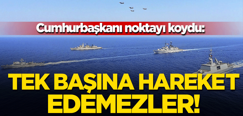 Cumhurbaşkanı Tatar noktayı koydu: Rumlar tek başına hareket edemezler!