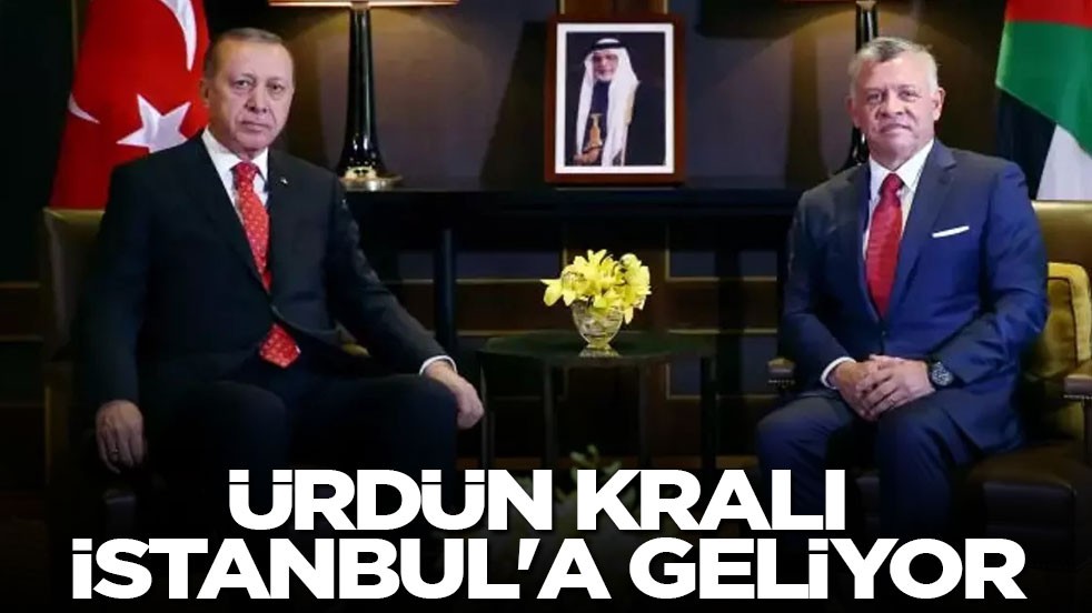 Ürdün Kralı İstanbul'a geliyor