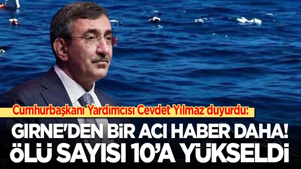 Cumhurbaşkanı Yardımcısı Cevdet Yılmaz duyurdu: Girne'den bir acı haber daha… Ölü sayısı 10’a yükseldi