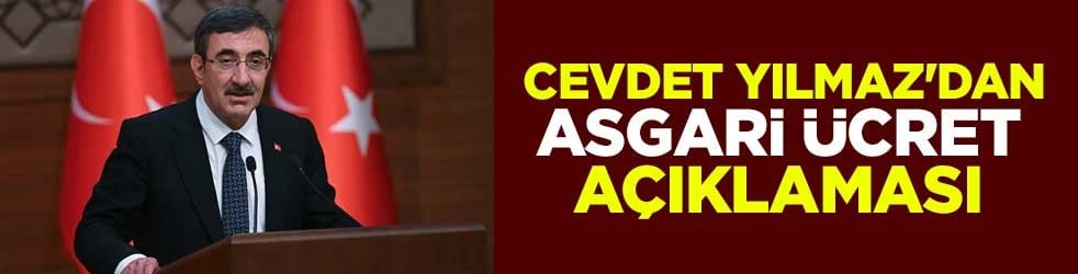  Cevdet Yılmaz'dan asgari ücret açıklaması