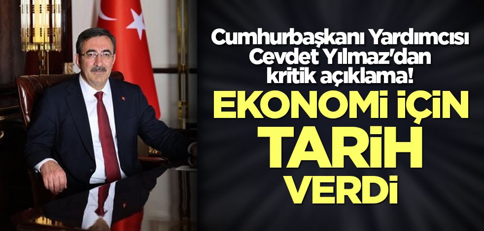 Cumhurbaşkanı Yardımcısı Cevdet Yılmaz'dan kritik açıklama! Ekonomi için tarih verdi