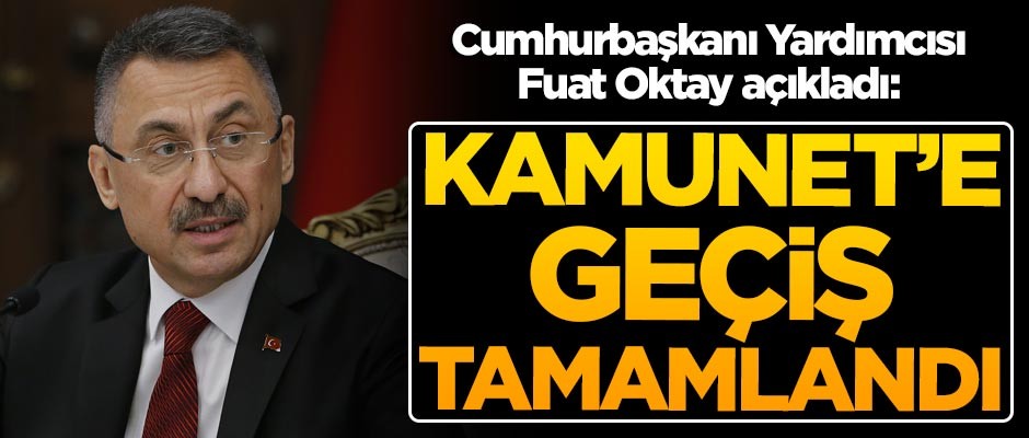Cumhurbaşkanı Yardımcısı Fuat Oktay açıkladı: KamuNet'e geçiş tamamlandı