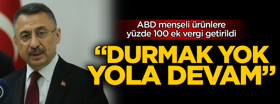 Cumhurbaşkanı Yardımcısı Fuat Oktay: Durmak yok, yola devam