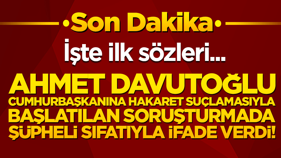 Cumhurbaşkanına hakaret suçlamasıyla başlatılan soruşturmada şüpheli sıfatıyla ifade verdi! İşte ilk sözleri...