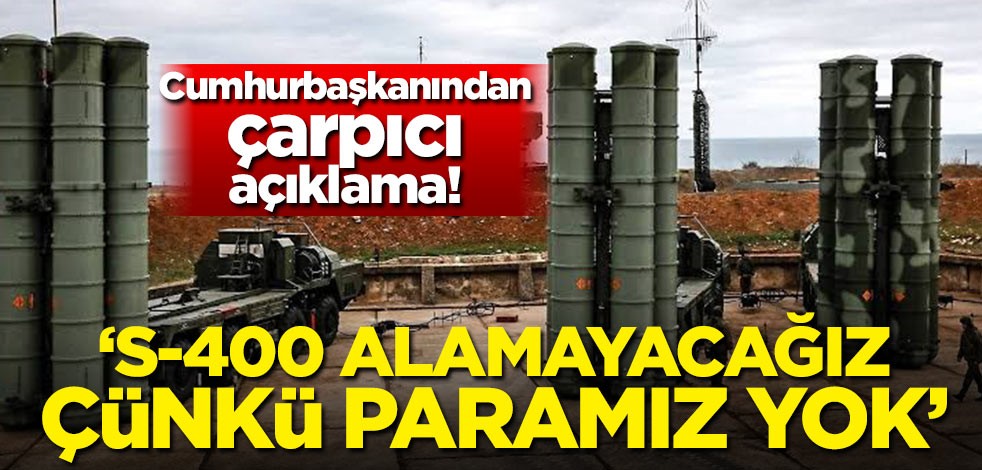 Sırbistan Cumhurbaşkanından çarpıcı açıklama: S-400 alamayacağız çünkü paramız yok