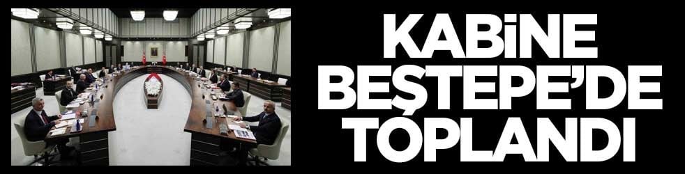 Cumhurbaşkanlığı Kabinesi Beştepe’de toplandı.