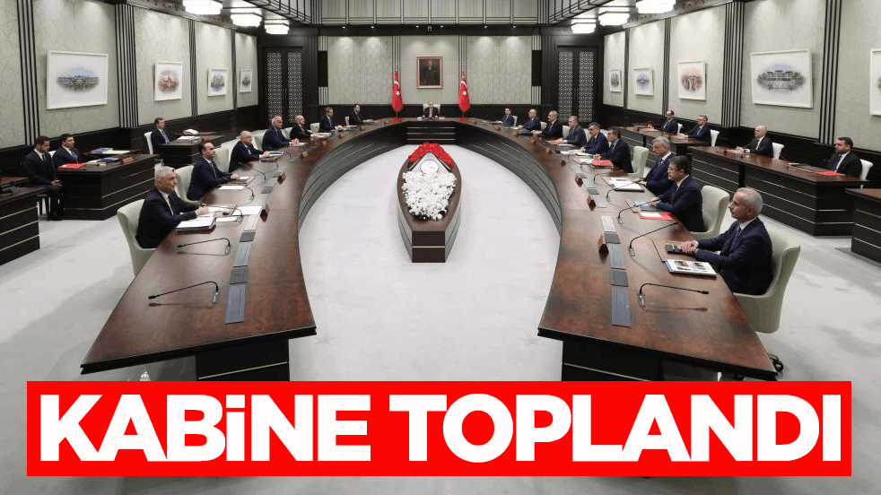 Cumhurbaşkanlığı Kabinesi toplandı