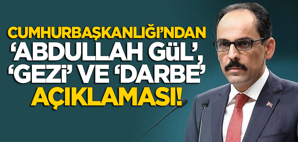Cumhurbaşkanlığı Sözcüsü İbrahim Kalın'dan önemli açıklamalar!
