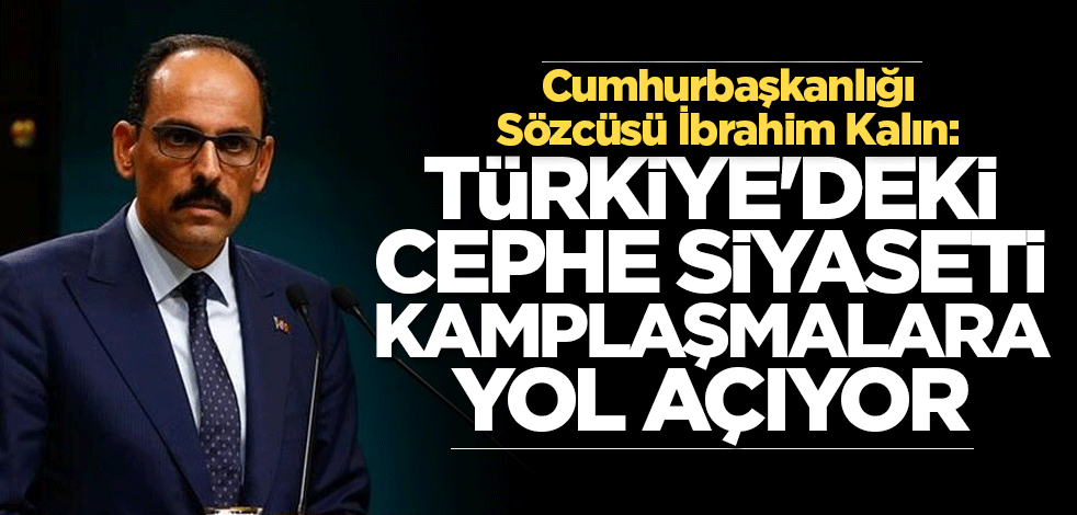 Cumhurbaşkanlığı Sözcüsü İbrahim Kalın'dan reform açıklaması