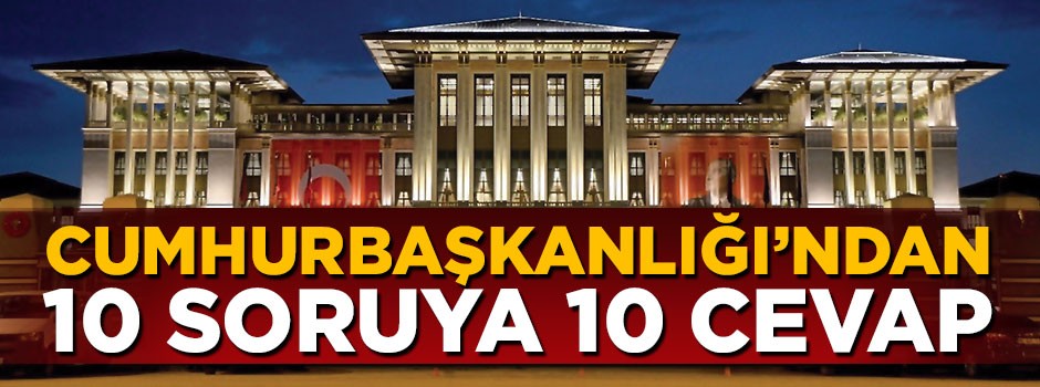 Cumhurbaşkanlığı'ndan Afrin Harekatı'yla ilgili 10 soruya 10 cevap