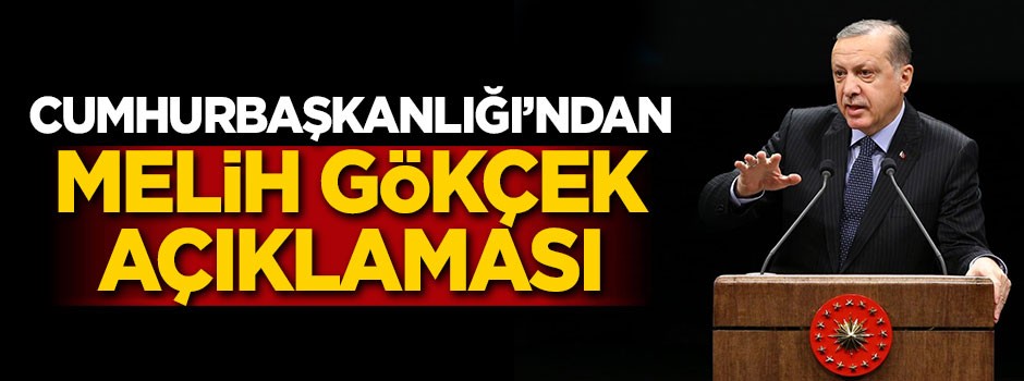 Cumhurbaşkanlığı'ndan Gökçek açıklaması