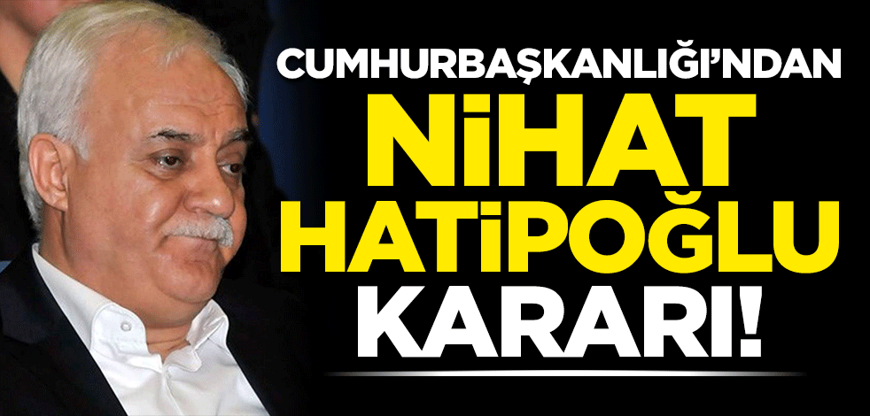 Cumhurbaşkanlığı'ndan Nihat Hatipoğlu kararı! YÖK üyeliğindeki görev süresi uzatıldı