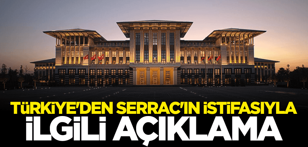 Cumhurbaşkanlığı'ndan Serrac'ın istifasıyla ilgili açıklama