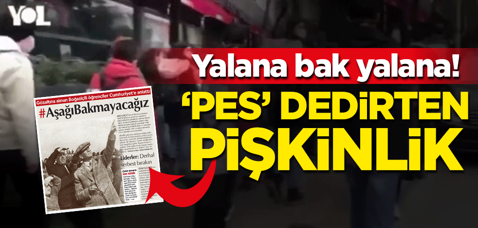 Cumhuriyet 'aşağı bak' yalanı üzerinden algıyı sürdürüyor!