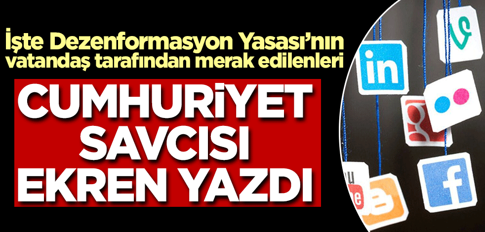 Cumhuriyet Savcısı Ekren yazdı! İşte Dezenformasyon Yasası'nın vatandaş açısından önemi...
