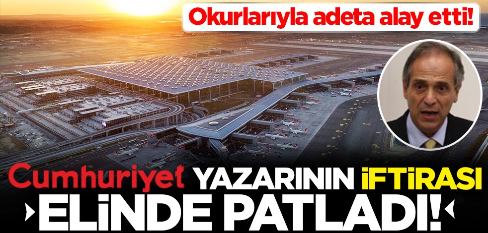Cumhuriyet yazarı Ahmet Tan'dan "İstanbul Havalimanı'na uçaklar inemiyor" yalanı!
