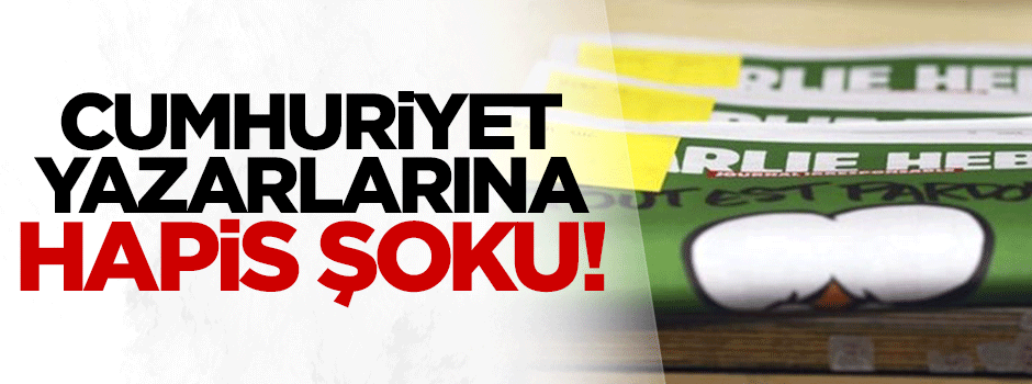 Cumhuriyet yazarlarına şok!