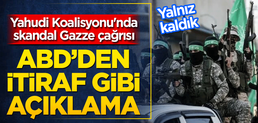 Cumhuriyetçi Yahudi Koalisyonu'nda skandal Gazze çağrısı... ABD'den itiraf gibi açıklama: Yalnız kaldık