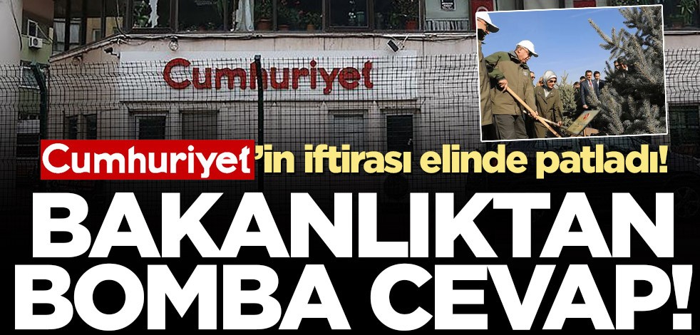 Cumhuriyet'in "10 milyon fidan kurudu" yalanına Bakanlık'tan fotoğraflı cevap